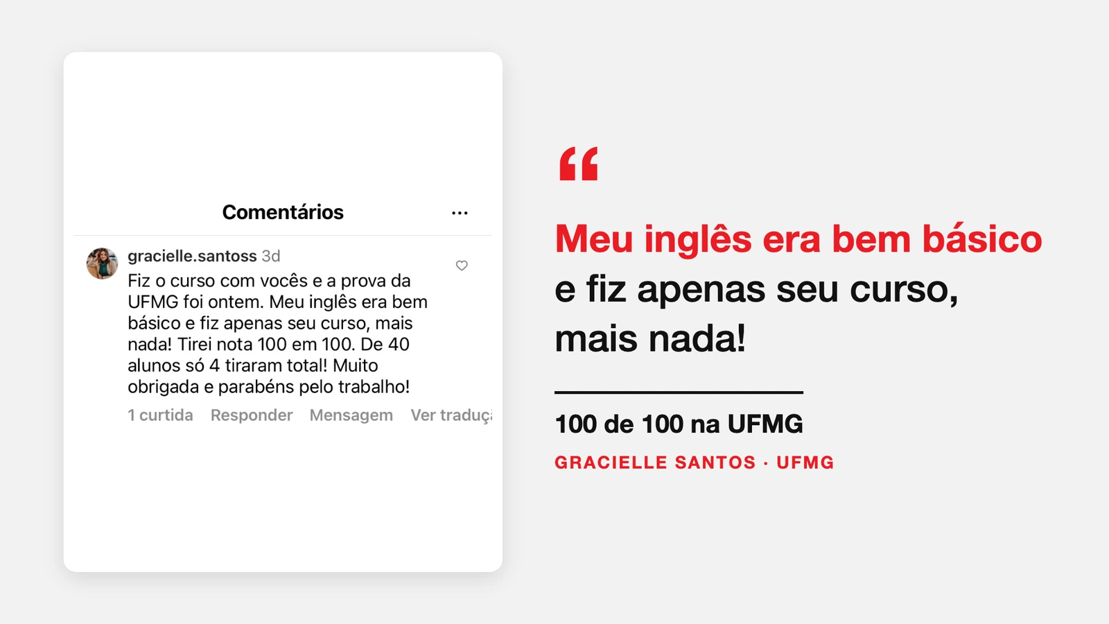 Depoimento de Gracielle Santos, UFMG: o inglês era bem básico e fez apenas o curso da Professora Marta