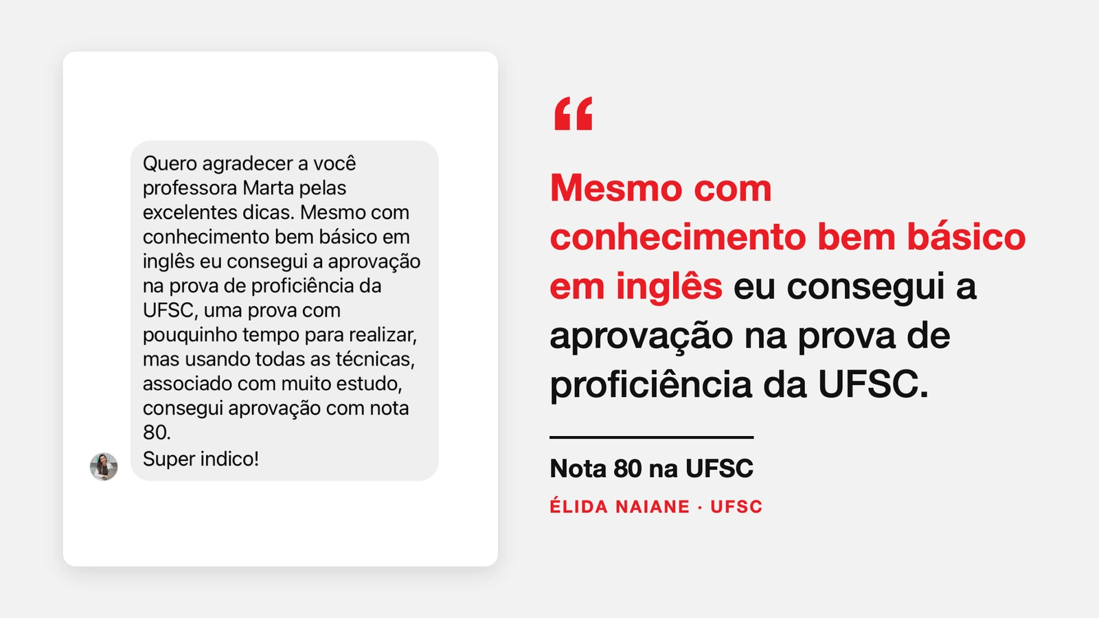 Depoimento de Élida Naiane, UFSC: mesmo com conhecimento bem básico em inglês, conseguiu a aprovação na prova de proficiência